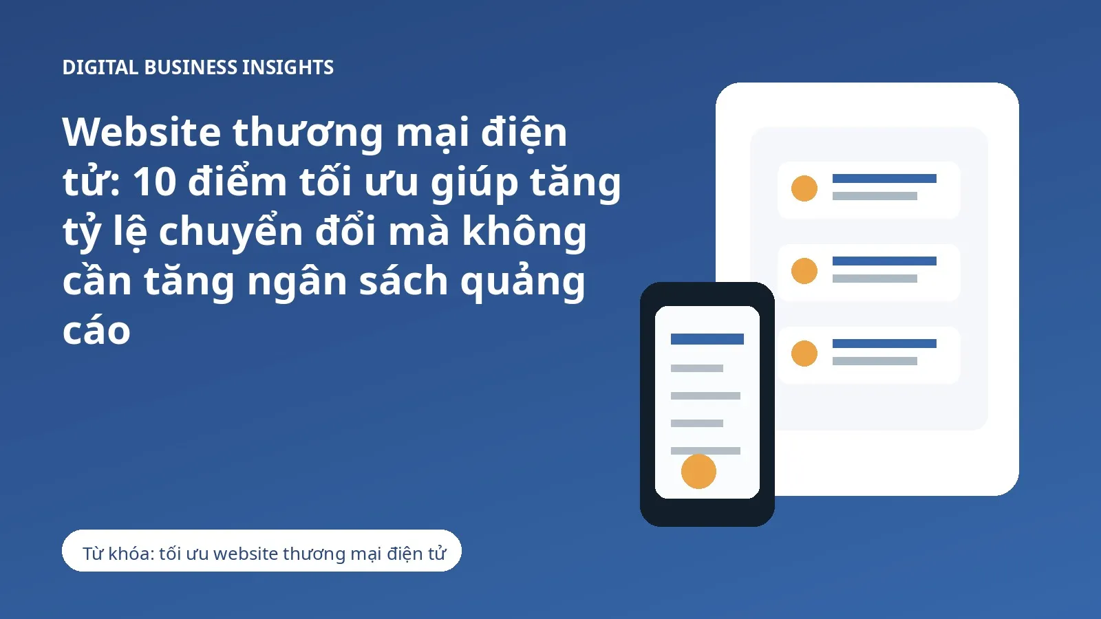Website thương mại điện tử: 10 điểm tối ưu giúp tăng tỷ lệ chuyển đổi mà không cần tăng ngân sách quảng cáo