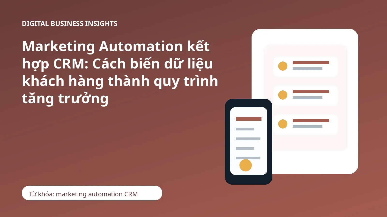 Marketing Automation kết hợp CRM: Cách biến dữ liệu khách hàng thành quy trình tăng trưởng